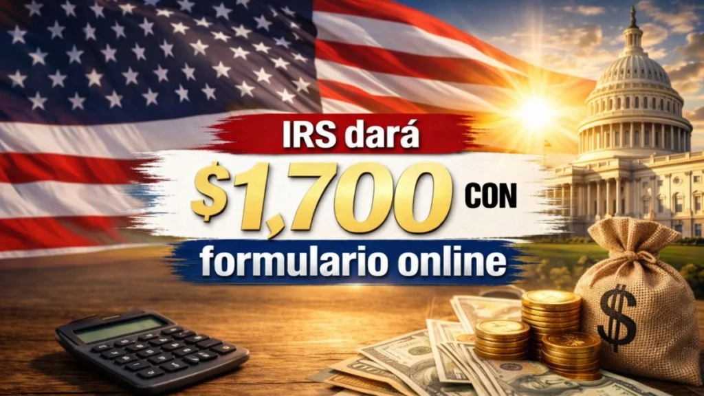IRS dará $1,700 con formulario online